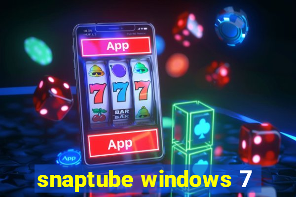 snaptube windows 7